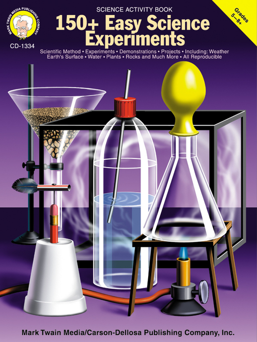 Title details for 150+ Easy Science Experiments, Grades 5 - 8 by Mark Twain Media - Available